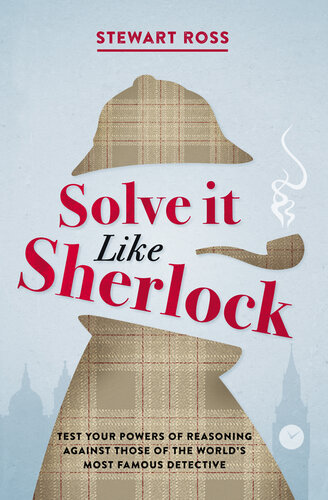 libro gratis Solve it Like Sherlock: Test Your Powers of Reasoning Against Those of the World's Most Famous Detective