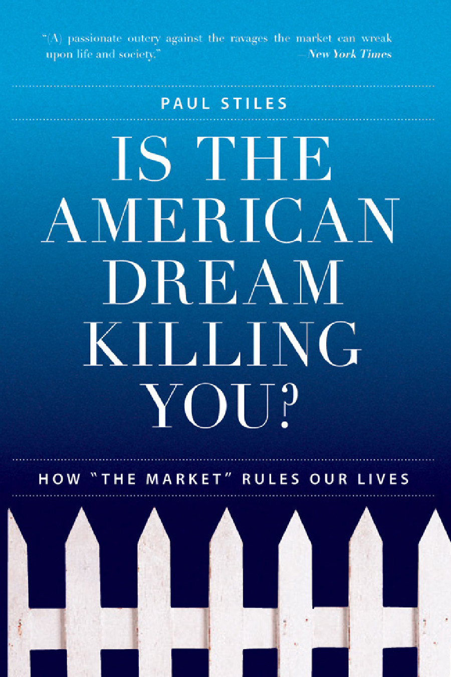 libro gratis Is the American Dream Killing You?: How ''The Market'' Rules Our Lives