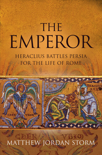 descargar libro THE EMPEROR: Heraclius Battles Persia for the Life of Rome (Heraclius of Carthage Book 2)