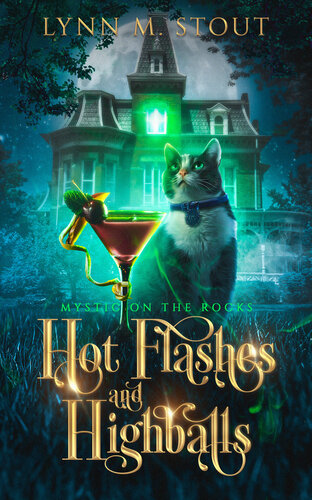 descargar libro Hot Flashes and Highballs : A Paranormal Cozy Mystery (Mystic on the Rocks Book 1)