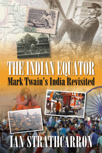 descargar libro The Indian Equator: Mark Twain's India Revisited