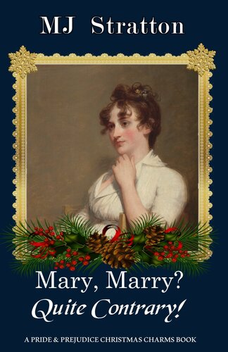 descargar libro Mary, Marry? Quite Contrary!: A Pride and Prejudice Christmas Charms Story