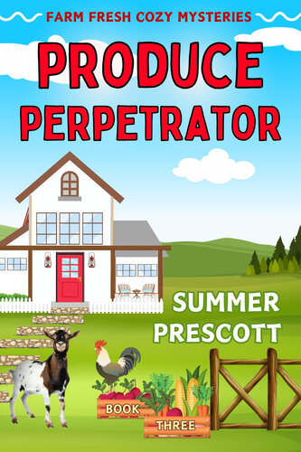 descargar libro Produce Perpetrator (Farm Fresh Cozy Mysteries Book 3)