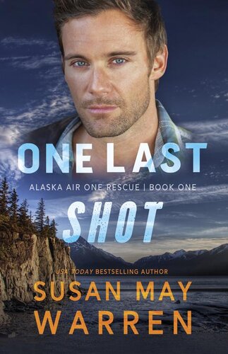 libro gratis One Last Shot (Alaska Air One Rescue Book 1)