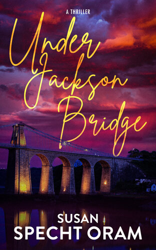 descargar libro Under Jackson Bridge: A thriller (Beyond the Bridge Book 1)