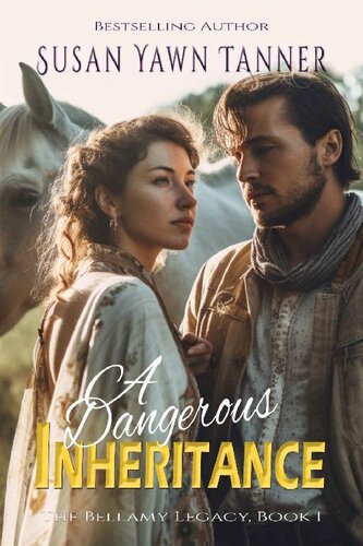 descargar libro A Dangerous Inheritance (The Bellamy Legacy Book 1)