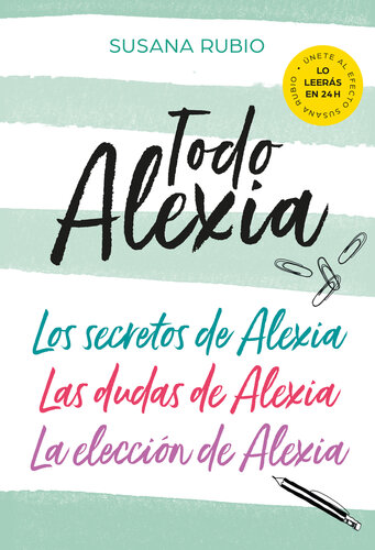 libro gratis Todo Alexia (Pack: Los secretos de Alexia | Las dudas de Alexia | La elección de Alexia)