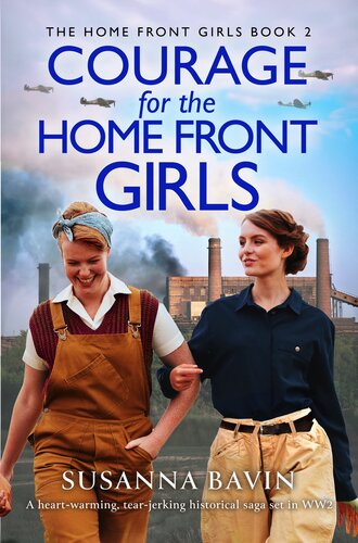 descargar libro Courage for the Home Front Girls: A heart-warming, tear-jerking historical saga set in WW2