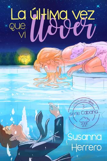 libro gratis La última vez que vi llover (Cabana #03)