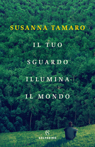 descargar libro Il tuo sguardo illumina il mondo