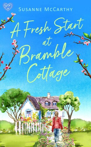 descargar libro A Fresh Start at Bramble Cottage: A brand new heartwarming grumpy/sunshine romance with a seaside setting and a HEA guaranteed