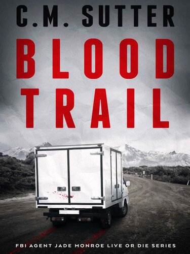 descargar libro FBI Agent Jade Monroe: Live or Die 02-Blood Trail