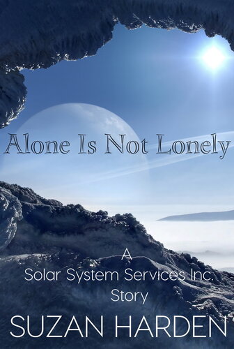 descargar libro Alone Is Not Lonely: A Solar System Services Inc. Story