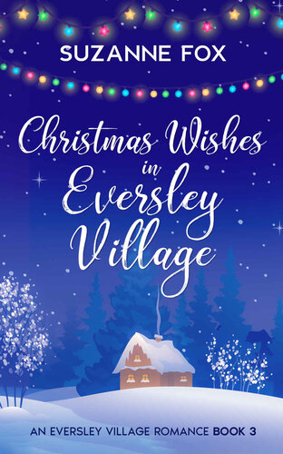 libro gratis Christmas Wishes in Eversley Village: A feelgood festive read. (Eversley Village Romance Book 3)