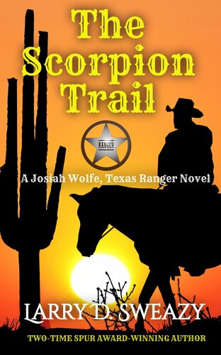 descargar libro The Scorpion Trail: A Josiah Wolfe, Texas Ranger Novel