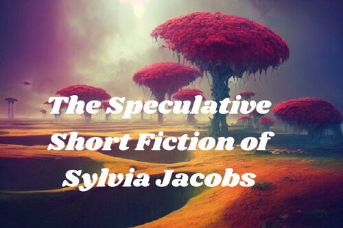 descargar libro The Speculative Short Fiction of Sylvia Jacobs