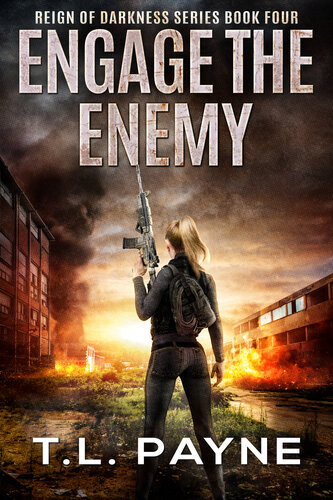 libro gratis Engage the Enemy: A Post Apocalyptic EMP Survival Thriller (Reign of Darkness Series, Book 4)