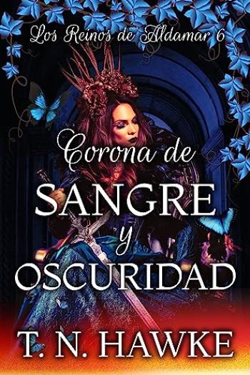 descargar libro Corona de Sangre y Oscuridad (Los Reinos de Aldamar #06)