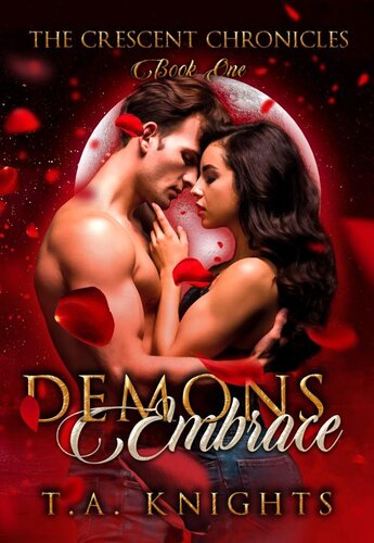 descargar libro Demons Embrace: Book One of The Crescent Chronicles