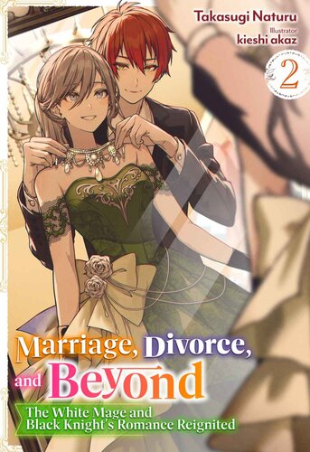 descargar libro Marriage, Divorce, and Beyond: The White Mage and Black Knight's Romance Reignited Volume 2