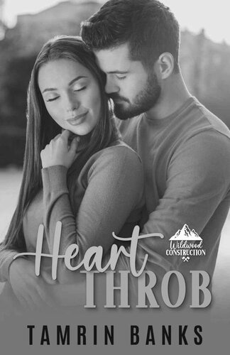 libro gratis Heart Throb: Wildwood Construction Series