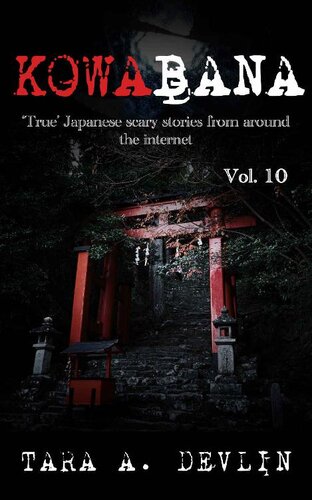 descargar libro Kowabana: 'True' Japanese scary stories from around the internet: Volume Ten