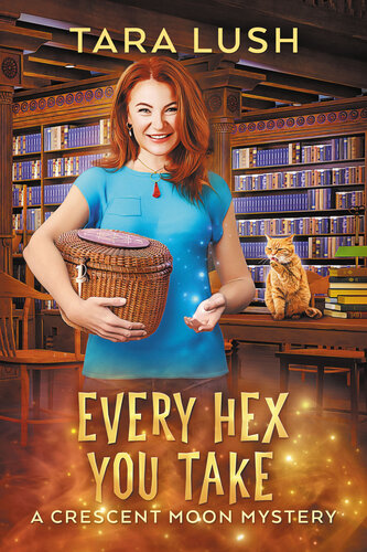 descargar libro Every Hex You Take (Crescent Moon Mysteries Book 3)