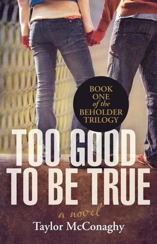 descargar libro Too Good to Be True: Book One of the Beholder Trilogy