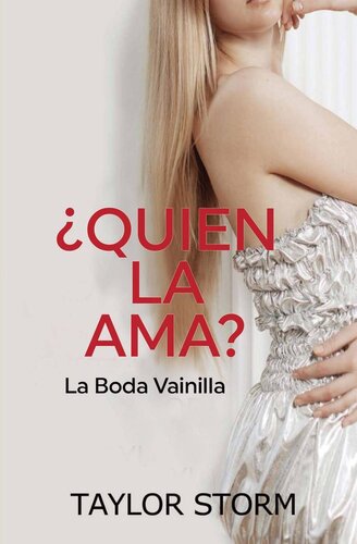 descargar libro ¿Quién La Ama a Ella?--La Boda Vainilla