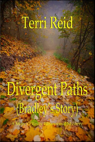 descargar libro Divergent Paths (Bradley's Story) : A Mary O'Reilly Paranormal Mystery