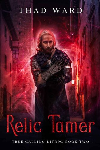 libro gratis Relic Tamer (True Calling LitRPG Book 2)