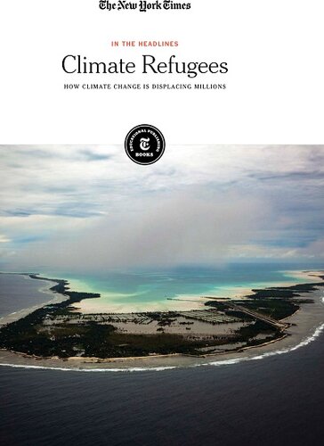 libro gratis Climate Refugees: How Climate Change Is Displacing Millions