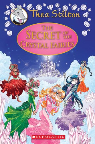 descargar libro The Secret of the Crystal Fairies (Thea Stilton: Special Edition #7): A Geronimo Stilton Adventure