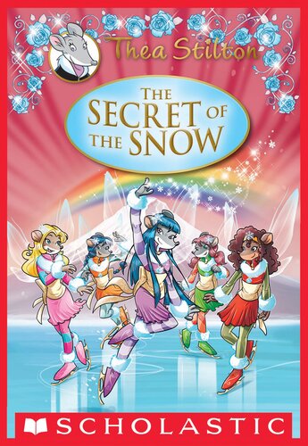 descargar libro The Secret of the Snow (Thea Stilton: Special Edition #3): A Geronimo Stilton Adventure