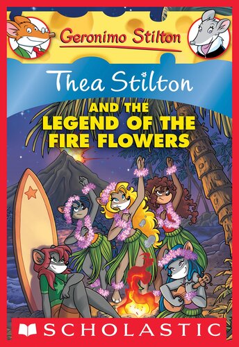 descargar libro Thea Stilton and the Legend of the Fire Flowers (Thea Stilton #15): A Geronimo Stilton Adventure (Thea Stilton Graphic Novels)