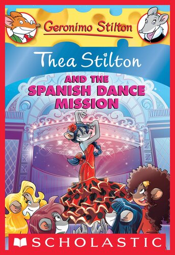 descargar libro Thea Stilton and the Spanish Dance Mission (Thea Stilton #16): A Geronimo Stilton Adventure (Thea Stilton Graphic Novels)