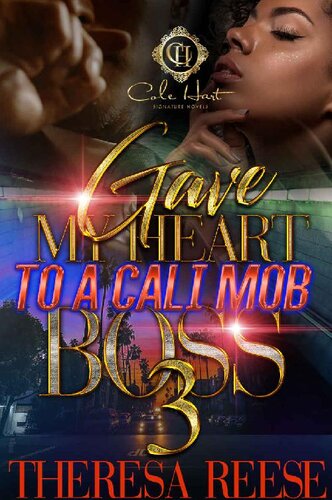 descargar libro Gave My Heart To A Cali Mob Boss 3: The Finale