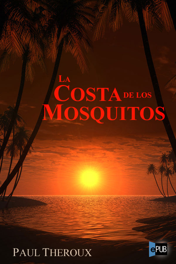 descargar libro La Costa de los Mosquitos