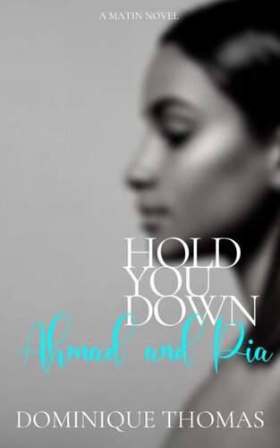 descargar libro Hold You Down: Ahmad and Pia: A Matin Novel