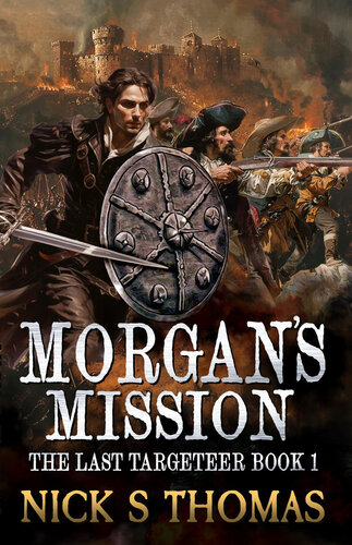 descargar libro Morgan's Mission: A swashbuckling tale of action and adventure (The Last Targeteer Book 1)