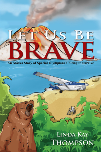 descargar libro Let Us Be Brave: An Alaska Story of Special Olympians Uniting to Survive