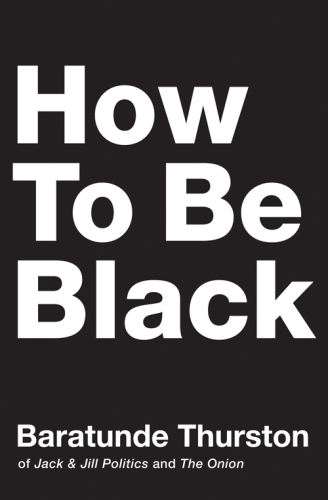 descargar libro How to Be Black