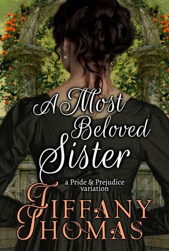 descargar libro A Most Beloved Sister: a Pride & Prejudice variation