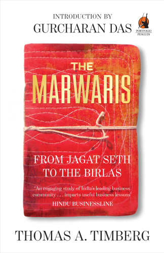 descargar libro The Marwaris: The Story of Indian Business: Jagat Seth to the Birlas