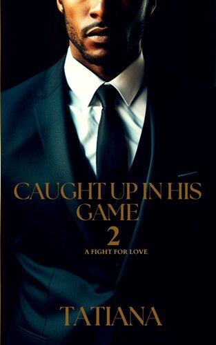 descargar libro Caught Up In His Game 2: A Fight For Love