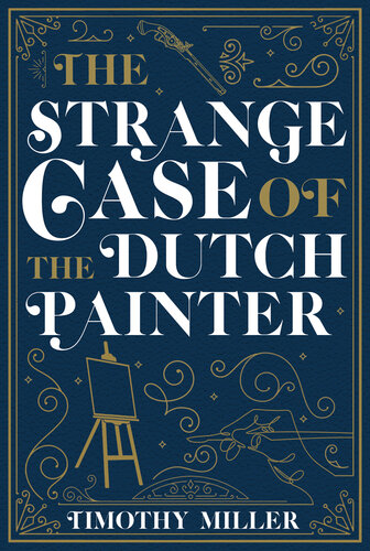 descargar libro The Strange Case of the Dutch Painter