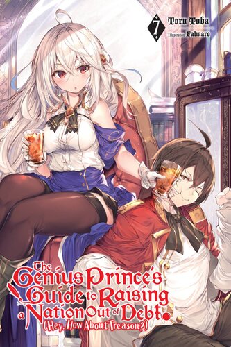 descargar libro The Genius Prince's Guide to Raising a Nation Out of Debt (Hey, How About Treason?), Vol. 7 (light novel) (The Genius Prince's Guide to Raising a Nation ... (Hey, How About Treason?) (light novel))