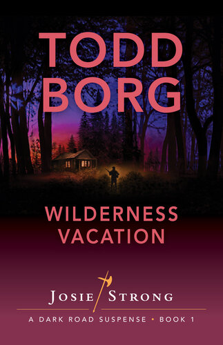 descargar libro Wilderness Vacation (Josie Strong: A Dark Road Suspense Book 1)