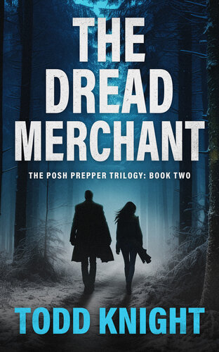 descargar libro The Dread Merchant: A Post-Apocalyptic Survival Thriller (The Posh Prepper Trilogy, Book 2)