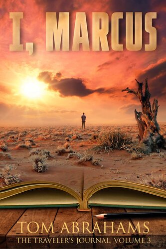 libro gratis I, Marcus: The Traveler's Journal, Volume 3 of 3